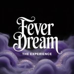 The Fever Dream Experience