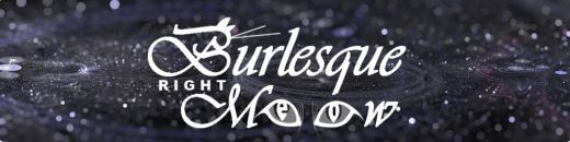 Burlesque Right Meow LLC