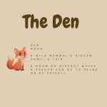 The Den