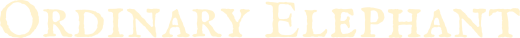 Ordinary Elephant