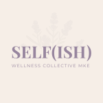 Selfish Wellness Collective Milwaukee