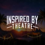 Inspired By Theatre