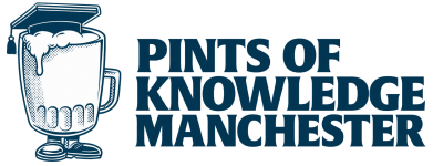 Pints of Knowledge Manchester