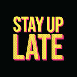 Stay Up Late