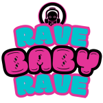 Rave Baby Rave