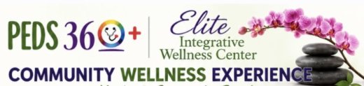 Peds 360+ & Elite Integrative Wellness Center Community Wellness