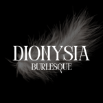 Dionysia Burlesque Presents: