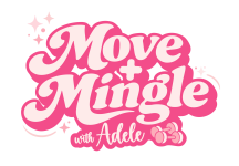 Move + Mingle with Adele