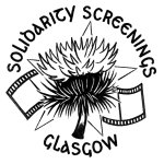 Solidarity Screenings Glasgow