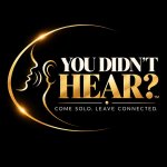 You Didn’t Hear?
