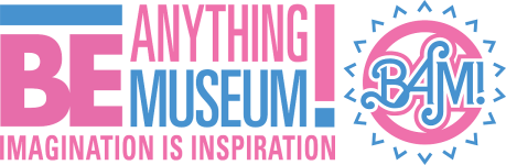 Be Anything Museum