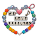 We LOVE Tributes