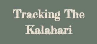 Tracking The Kalahari