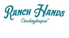 Ranch Hands Cowboylesque