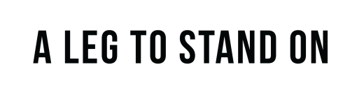 A Leg To Stand On (ALTSO)