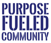PURPOSE FUELED COMMUNITY