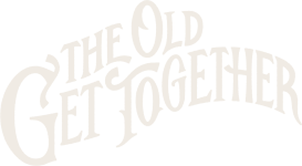 The Old Get Together