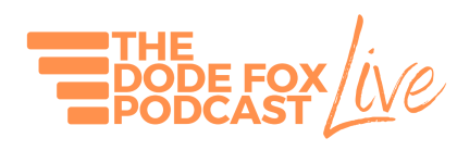 The Dode Fox Podcast