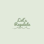 Let’s Regulate