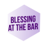 BLESSING AT THE BAR