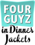 Four Guyz in Dinner Jackets