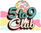 5 to 9 Club