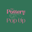 The Pottery Pop up