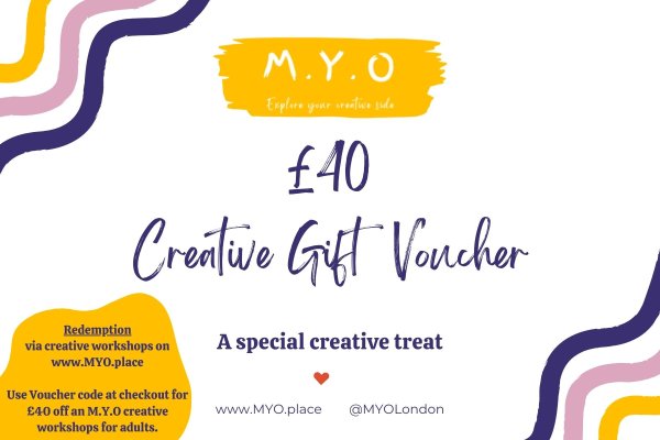 £40 creative gift voucher classes M.Y.O