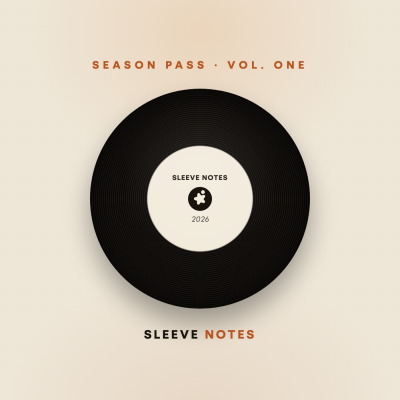 Sleeve Notes — Season Pass · Vol. One image
