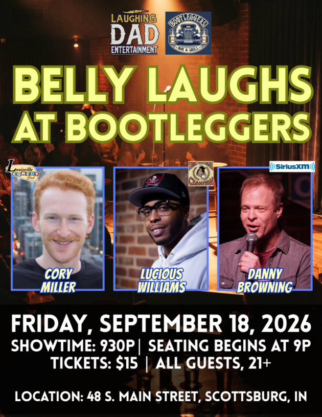 Laughing Dad Entertainment presents a night of Stand Up comedy at Bootleggers in Scottsburg, IN. The show features Danny Browning, Lucious Willuiams, and Cory Miller.