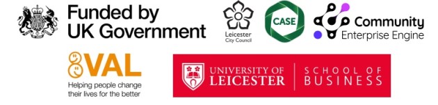 Partner logos including Funded by UK Government, Leicester City Council, CASE, Community Enterprise Engine, Voluntary Action LeicesterShire and University of Leicester School of Business