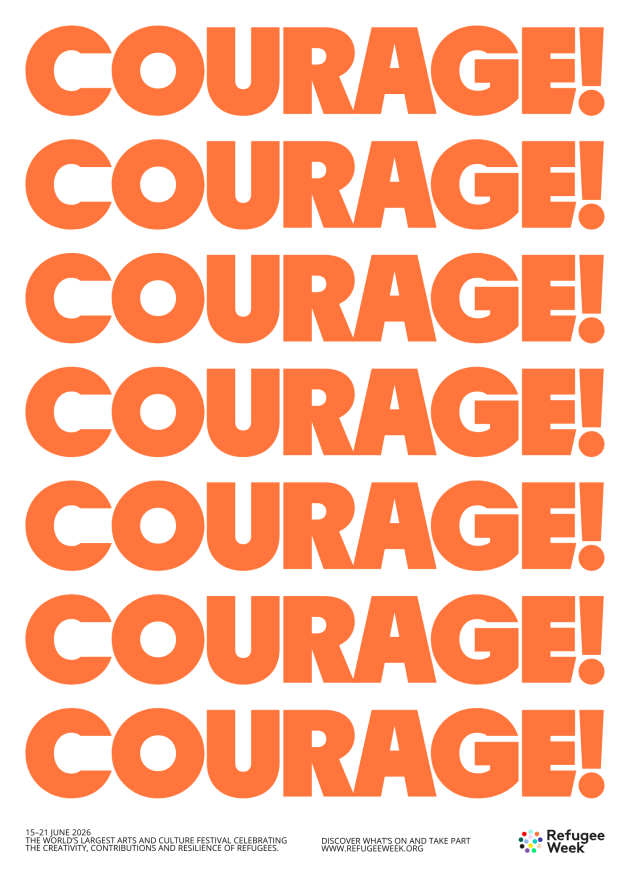 Refugee Week 2026 Poster that reads 'Courage'