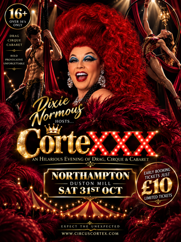 CorteXXX Drag, Cirque and Cabaret live under the Big Top at Duston Mill, Northampton, Halloween Saturday 31 October 2026