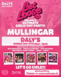 Let Loose - The Ultimate Girlie Day Party at Daly's Mullingar image