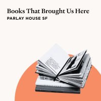 Parlay House SF | Books That Brought Us Here image
