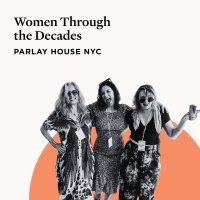 Parlay House NYC | Women Through the Decades image