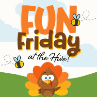 Fun Friday at the Hive — Turkeys & Family image