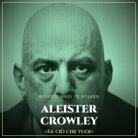 Aleister Crowley — «Fa' ciò che vuoi» | Webinar Ricostruisci Te Stesso image