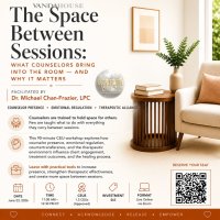 The Space Between Sessions: What Counselors Bring Into the Room -- And Why It Matters image