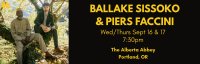 Ballake Sissoko and Piers Faccini - Live in Portland on September 16 and 17 !! image