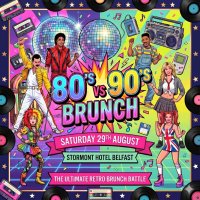 The Incredible 80's vs 90's Brunch, Belfast, Stormont Hotel image