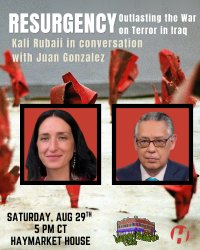 Resurgency: Outlasting the War on Terror in Iraq with Kali Rubaii and Juan González image
