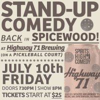 Comedy in Spicewood | JULY 10th (Save $5 Each Ticket w/ Code: HWY71) image