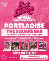 Let Loose - The Ultimate Girlie Day Party at The Square Bar - Portlaoise image