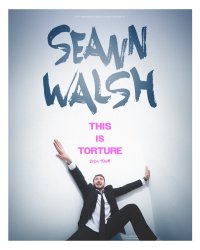 COMEDY: Seann Walsh - This is Torture image