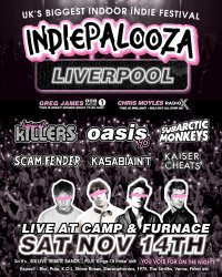 LIVERPOOL - Camp & Furnace - Indiepalooza - "the UK's BEST Indie Festival" image