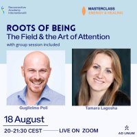 Roots of Being LIVE · The Field & the Art of Attention image