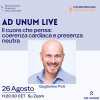 Ad Unum LIVE · Il cuore che pensa: coerenza cardiaca e presenza neutra image