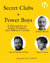 Secret Clubs + Power Boys: A Discussion on Veiled Prophets and Military Cartels image