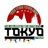 The Tom Corless "The Holidays are Better in Tokyo" Tour 2027 image